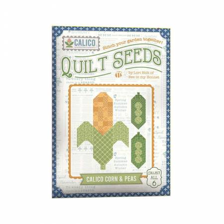 Calico Quilt Seeds- Calico Corn and Peas - Quilt Pattern - Lori Holt