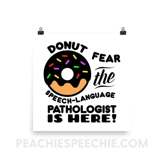 Donut Fear Poster - 10×10 - Posters peachiespeechie.com