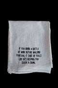 If You Drink A Bottle of Wine Kitchen Towel