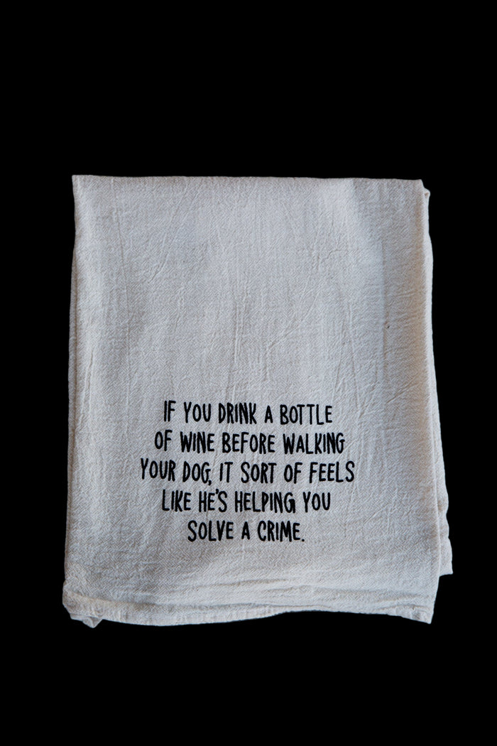 If You Drink A Bottle of Wine Kitchen Towel